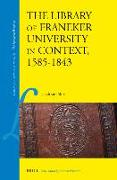 The Library of Franeker University in Context, 1585-1843