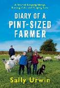 Diary of a Pint-Sized Farmer: A Year of Keeping Sheep, Raising Kids, and Staying Sane