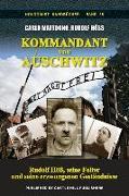Kommandant von Auschwitz: Rudolf Höß, seine Folter und seine erzwungenen Geständnisse