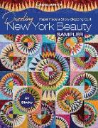 Dazzling New York Beauty Sampler: Paper Piece a Show-Stopping Quilt, 54 Blocks