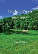 Prophecy Papers: Biblical Prophecy