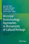 Microbial Biotechnology Approaches to Monuments of Cultural Heritage