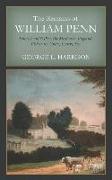 The Remains of William Penn: Pennsylvania's Plea, the Mission to England, Visit to the Grave, Letters, Etc