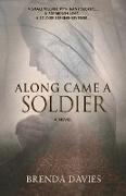 Along Came A Soldier