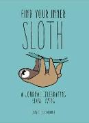 Find Your Inner Sloth: A Journal Celebrating Slow Living