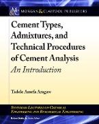 Cement Types, Admixtures, and Technical Procedures of Cement Analysis