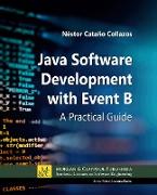 Java Software Development with Event B: A Practical Guide