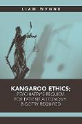 Kangaroo Ethics, Psychiatry's Requiem for Patient Autonomy