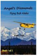 Angel's Diamonds: Piloting Alaska