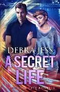 A Secret Life: Superhero Romance "Secret" Series (Book 3)