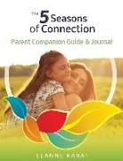 The 5 Seasons of Connection Parent Companion Guide & Journal