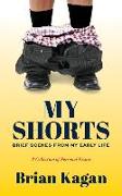 My Shorts: Brief Scenes from My Early Life, A Collection of Personal Essays