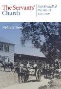 The Servants' Church: Faith Evangelical Free Church, 1920-2020
