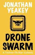 Drone Swarm: A Techno-Thriller Comedy