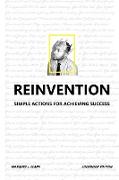 Reinvention: Simple Actions for Achieving Success