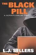 The Black Pill: A Jackson & Dallas Thriller