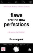 Flaws are The New Perfections: The Ultimate Guide to Self Love for Teens