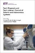 Fault Diagnosis and Fault-Tolerant Control of Robotic and Autonomous Systems