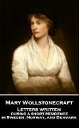 Mary Wollstonecraft - Letters written during a short residence in Sweden, Norway, and Denmark