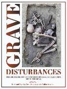 Grave Disturbances: The Archaeology of Post-Depositional Interactions with the Dead