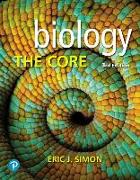 Biology: The Core Plus Mastering Biology with Pearson Etext -- Access Card Package [With Access Code]