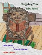 Hedgehog Tale - Süni Mese