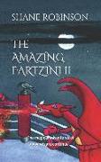 The Amazing Fartzini II: The magical adventures of a boy wizard continue