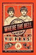 Where the Hell Were Your Parents?, 1