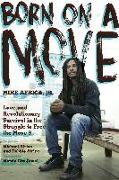 Born on a Move: Love and Revolutionary Survival in the Struggle to Free the Move 9