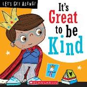 It's Great to Be Kind (Let's Get Along!) (Library Edition)