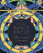 Iconic Tarot Decks: The History, Symbolism and Design of Over 50 Decks