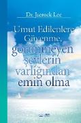 Umut Edilenlere Güvenme, görünmeyen ¿eylerin varl¿¿¿ndan emin olma(Turkish)