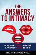 The Answers to Intimacy: Why Men NEED Oral Sex & Women NEED to Talk