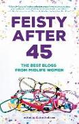 Feisty After 45: The Best Blogs from Midlife Women