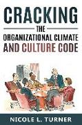 Cracking The Organizational Climate and Culture Code