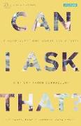 Can I Ask That?: 8 Hard Questions about God and Faith [sticky Faith Curriculum] Student Guide