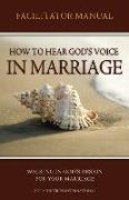 How to Hear Gods Voice In Marriage Facilitators Manual