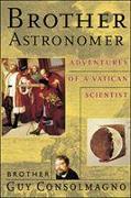 Brother Astronomer: Adventures of a Vatican Scientist