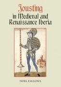 Jousting in Medieval and Renaissance Iberia