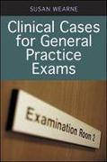 Clinical Cases for General Practice Exams