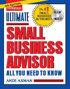 Ultimate Small Business Advisor: All You Need to Know [With CDROM]