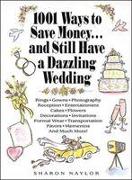 1001 Ways to Save Money and Still Have a Dazzling Wedding