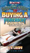 Boating Magazine's Insider's Guide to Buying a Powerboat: Featuring Tips and Traps for the Smart Boat Buyer