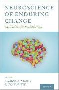 Neuroscience of Enduring Change
