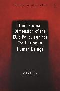 The External Dimension of the EU’s Policy against Trafficking in Human Beings