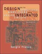 Design with Operational Amplifers and Analog Integrated Circuits