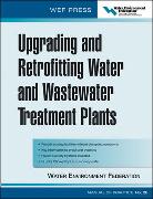 Upgrading and Retrofitting Water and Wastewater Treatment Plants