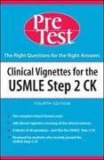 Clinical Vignettes for the USMLE Step 2 CK PreTest Self-Assessment and Review