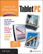 How to Do Everything with Your Tablet PC