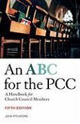 ABC for the Pcc 5th Edition: A Handbook for Church Council Members - Completely Revised and Updated